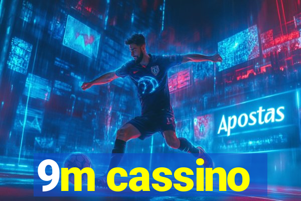 9m cassino